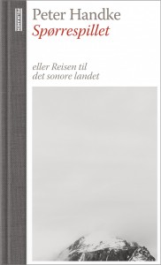 og Peter Handke: Spørrespillet, eller Reisen til det sonore landet