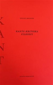 Gilles Deleuze: Kants kritiska filosofi : doktrinen om förmågorna