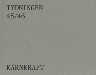 Filip Lindberg (red.): Tydningen 1/2023 (45/46): Kärnkraft 