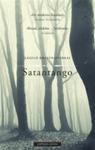 László Krasznahorkai: Satantango 