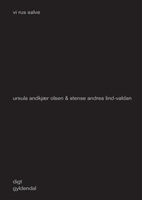 Ursula Andkjær Olsen og Stense Andrea Lind-Valdan: Vi rus salve