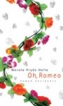 Merete Pryds Helle: Oh, Romeo