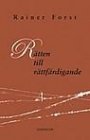 Rainer Forst: Rätten till rättfärdigande