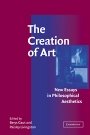 Berys Gaut (red.): The Creation of Art: New Essays in Philosophical Aesthetics