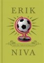 Erik Niva: Den nya världsfotbollen