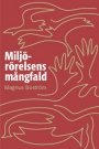 Magnus Boström: Miljörörelsens mångfald