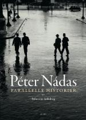 Péter Nádas: Parallelle historier: Bind 3, frihetens åndedrag