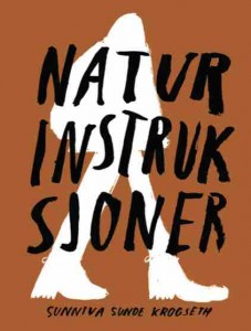 Sunniva Sunde Krogseth: Naturinstruksjoner