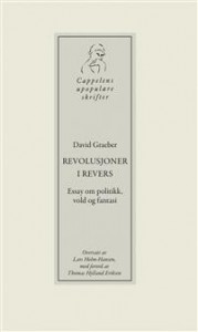 David Graeber: Revolusjoner i revers