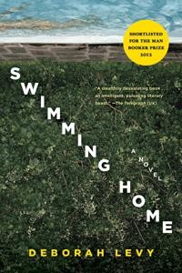 Deborah Levy: Swimming Home 