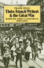 Frank Field: Three French Writers and the Great War: Studies in the Rise of Communism and Fascism