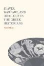 Peter Hunt: Slaves, Warfare, and Ideology in the Greek Historians