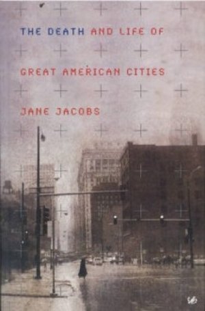  Jane Jacobs: The Death and Life of Great American Cities
