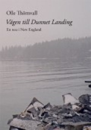 Olle Thörnvall: Vägen till Dunnet Landing