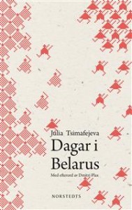 Julia Tsimafejeva: Dagar i Belarus