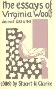 Virginia Woolf og Stuart N. Clarke (red.): The Essays of Virginia Woolf (vol. 6): 1933-1941