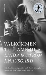 Linda Boström Knausgård: Välkommen till Amerika