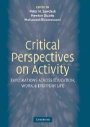 Peter Sawchuk (red.): Critical Perspectives on Activity: Explorations Across Education, Work, and Everyday Life