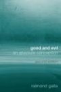 Raimond Gaita: Good & Evil: Absolute concepts