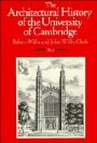 Robert Willis og John Willis Clark (red.): The Architectural History of the University of Cambridge and of the Colleges of Cambridge and Eton