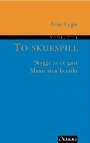 Arne Lygre: To skuespill