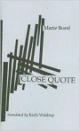 Marie Borel: Close Quote