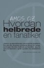 Amos Oz: Hvordan helbrede en fanatiker