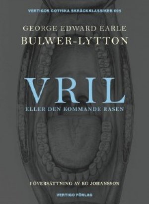 Edward George Earle Bulwer-Lytton: Vril: eller den kommande rasen