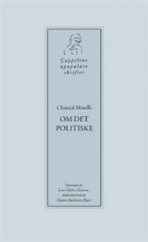 Chantal Mouffe: Om det politiske