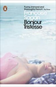 Francoise Sagan: Bonjour Tristesse and A Certain Smile 