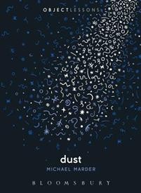 Michael Marder: Dust (Object Lessons)