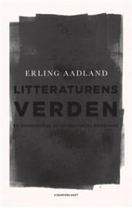 Erling Aadland: Litteraturens verden: en undersøkelse av litteraturens antinomier
