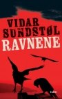 Vidar Sundstøl: Ravnene