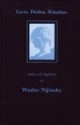 Waslav Nijinsky: Livet. Döden. Känslan.