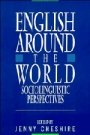 Jenny Cheshire (red.): English around the World: Sociolinguistic Perspectives