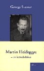 George Steiner: Martin Heidegger