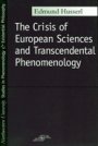 Edmund Husserl: Crisis of European Sciences and Transcendental Phenomenology
