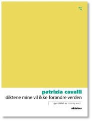 Patrizia Cavalli: Diktene mine vil ikke forandre verden