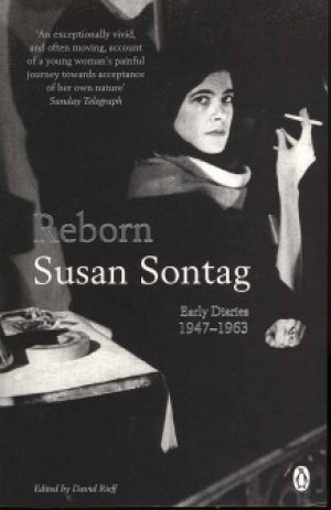 Susan Sontag: Reborn: Early diaries 1947-1963