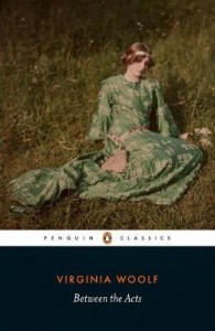 Virginia Woolf: Between the Acts