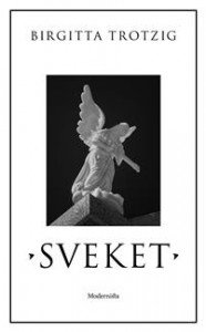 Birgitta Trotzig: Sveket: en berättelse