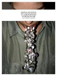 Anna Kleiva: Ti liknande versjonar