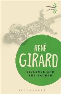 René Girard: Violence and the Sacred