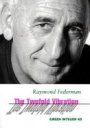 Raymond Federman: The Twofold Vibration