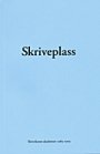 Tormod Haugland (red.) og Øyvind Rimbereid (red.): Skriveplass: Skrivekunst-akademiet 1985-2005