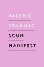 Valerie Solanas: SCUM Manifest