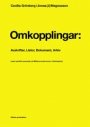 Cecilia Grönberg og Jonas (J) Magnusson: Omkopplingar: Avskrifter, listor, dokument, arkiv