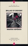 Martin Vopenka: Ballad of Descent