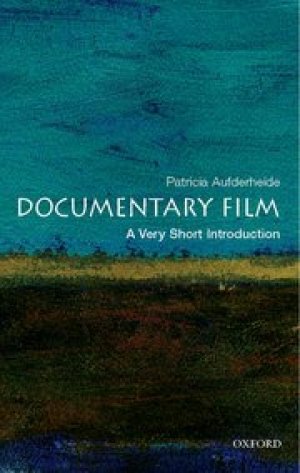 Patricia Aufderheide: Documentary Film: A Very Short Introduction