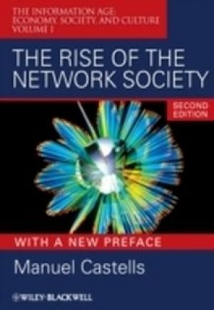 Manuel Castells: The Rise of the Network Society